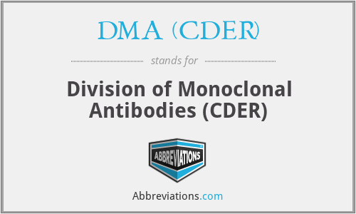 DMA (CDER) - Division of Monoclonal Antibodies (CDER)